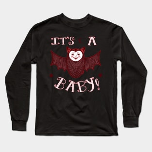 It's A BABY! Long Sleeve T-Shirt